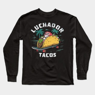 Luchador Tacos Long Sleeve T-Shirt